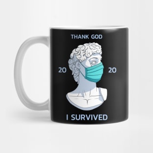 Survivor 2020 statue "Thank god i survived 2020" Mug